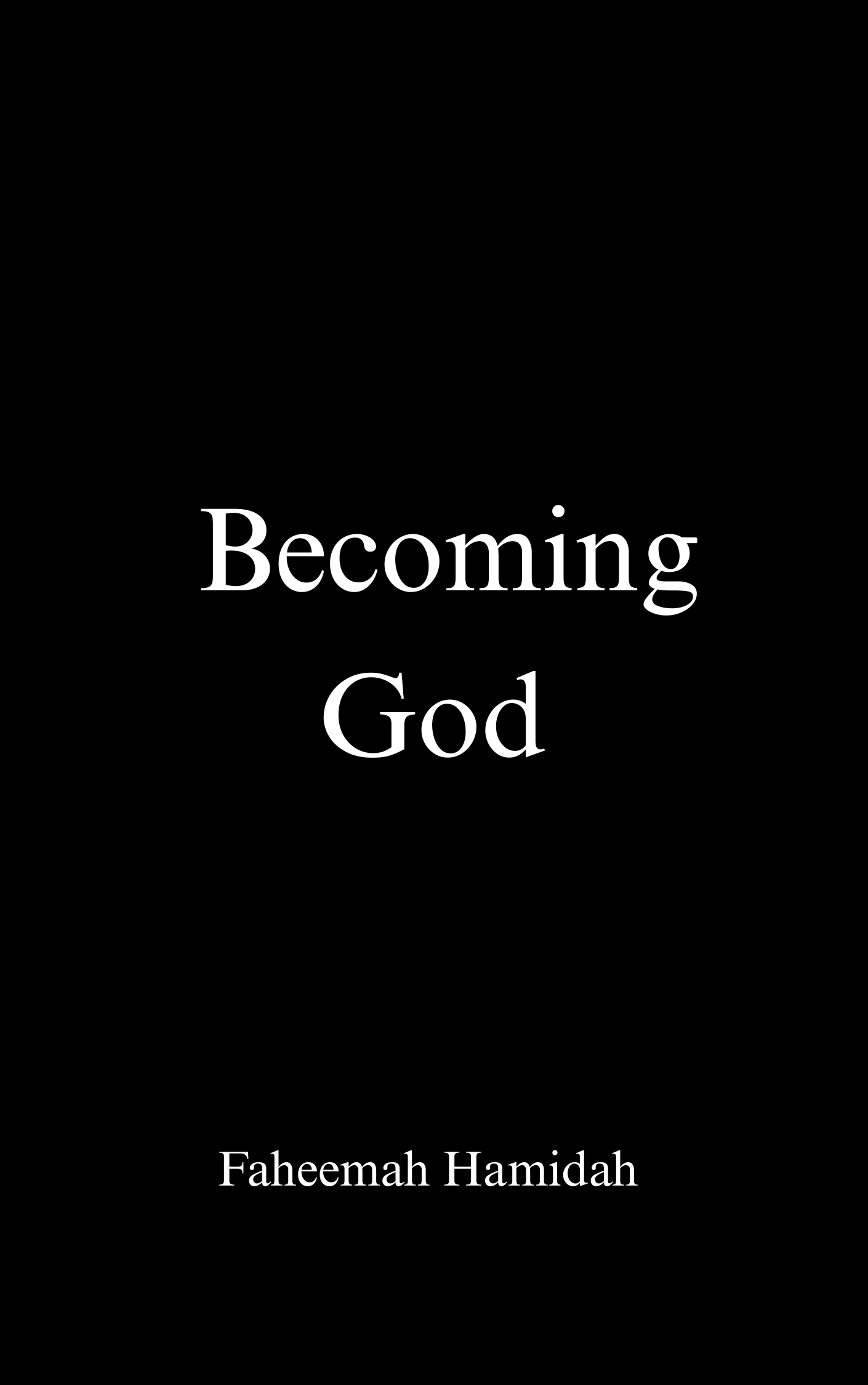 Becoming God